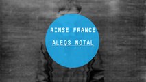 Aleqs Notal - Rinse France DJ Set