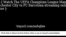 watch The UEFA Champions League Manchester City vs FC Barcelona online