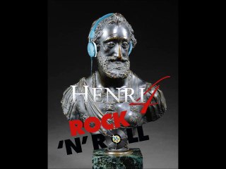 "Vive Henri IV"  version Rock 'n' roll