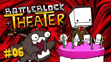 BattleBlock Theater - DERP FACE! - Ep.06 w/ Steve