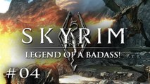 Skyrim : Legend of a Badass! - Ep 04 - Two Handed Monster!