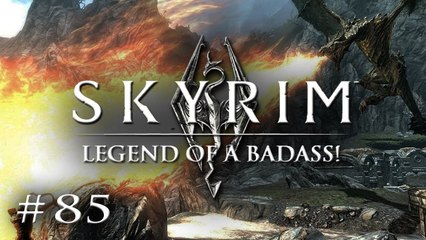 Skyrim: Legend of a Badass! - Ep 85 - Return To Adventure!