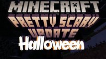 Minecraft - Pretty Scary Update - Halloween ( 1.4 Full Release )