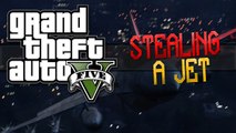 GTA V ONLINE MULTIPLAYER! - STEALING A JET! - FUNNY GAMEPLAY MOMENTS