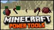 Minecraft Mod Spotlight: POWER TOOLS MOD 1..6.2 - BEST MINECRAFT WEAPONS AND TOOLS!