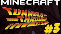 Minecraft - Tunnels Through Time - Part 3 - Through Tunnel Alpha