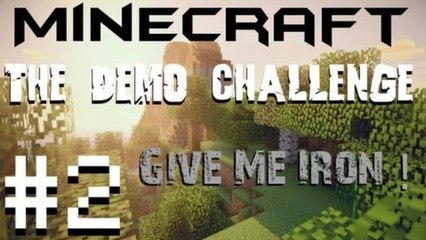 Minecraft Demo Challenge | Give me Iron ! | # 2