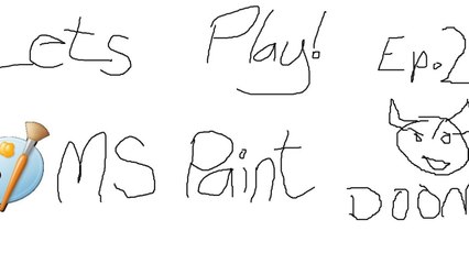 Let's Play MS Paint! Ep 23- Doom