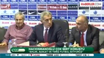 Hacıosmanoğlu Çok Sert Konuştu