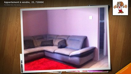 Appartement à vendre,  25, 72000€