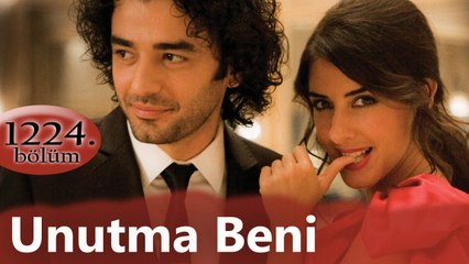 Unutma Beni 1224. Bölüm