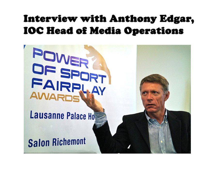 Sochi 2014: interview with Anthony Edgar, IOC Head of Media Operations