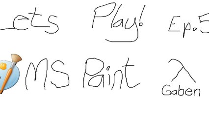 Let's Play MS Paint! Ep 5- Gaben