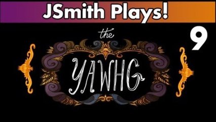 The Yawhg! Ep. 9 [Player Pixel Baer Wrecker]
