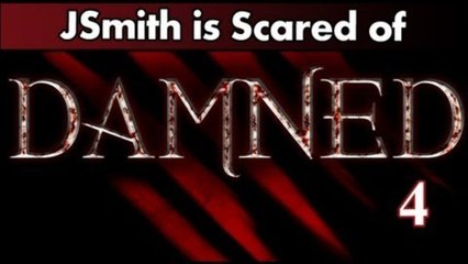 JSmith and Friends Play Damned! Ep 4
