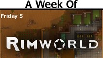 A Week of Rimworld! [Friday- We built this city on Rocks and Crazies]