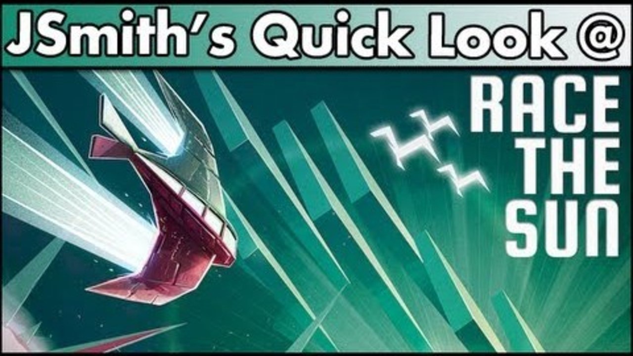 JSmith's Quick Look @ Race The Sun