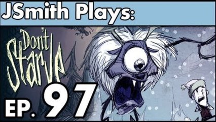JSmith Plays Don't Starve! Ep. 97 [Still Alive!]