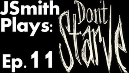 JSmith Plays Don't Starve- Ep. 11 [Pork and Beef]