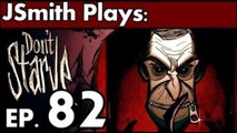 JSmith Plays Don't Starve! Ep. 82 [Don't Freeze]