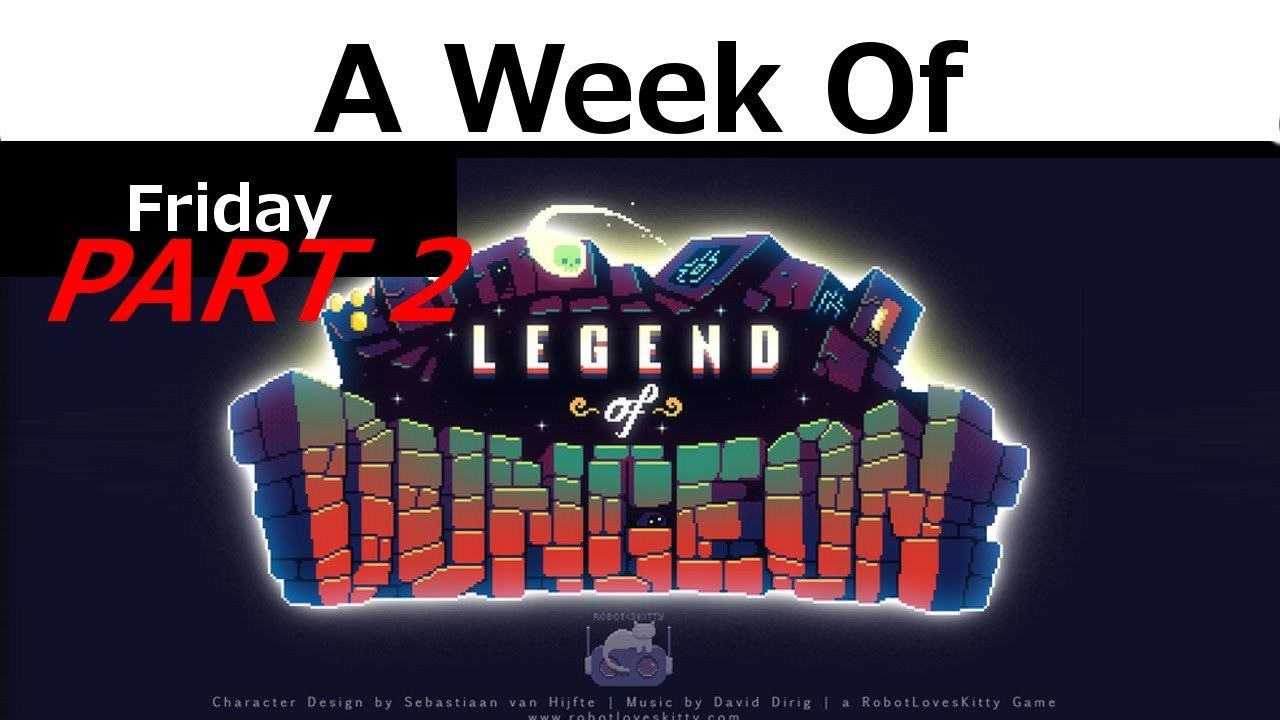 Week of Legend of Dungeon! [Friday- Couldn't Leave You With That] -BONUS-