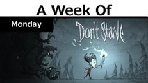 A Week of Don't Starve [Monday- ...Let's Go Exploring!]