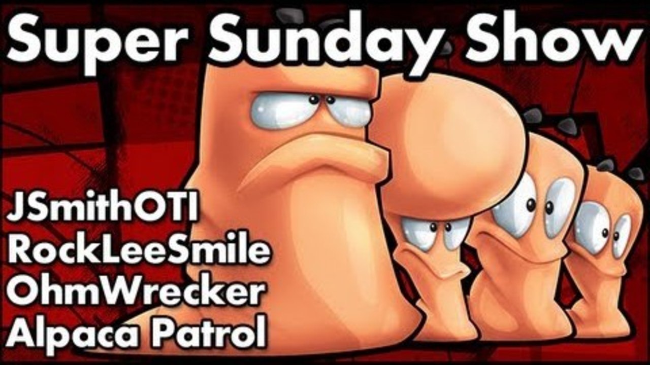 Sunday Super Show - Worms Revolution - JSmith's View