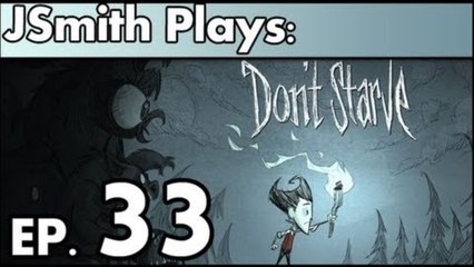 JSmith Plays Don't Starve!  Ep. 33 [Nightman]