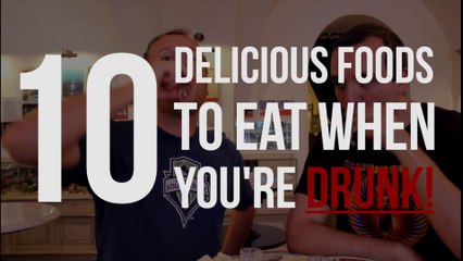 10 Delicious Foods to Eat When You're Drunk