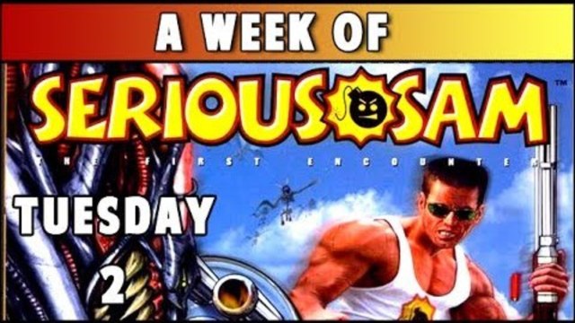 A Week Of Serious Sam- The First Encounter [Tuesday- Saltious Sam]