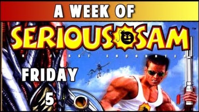 A Week Of Serious Sam- The First Encounter [Friday- Multiplying]