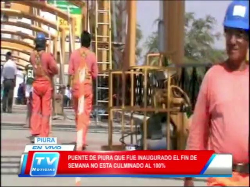 Piura: Puente no está culminado y ya fue inaugurado 18 02 14