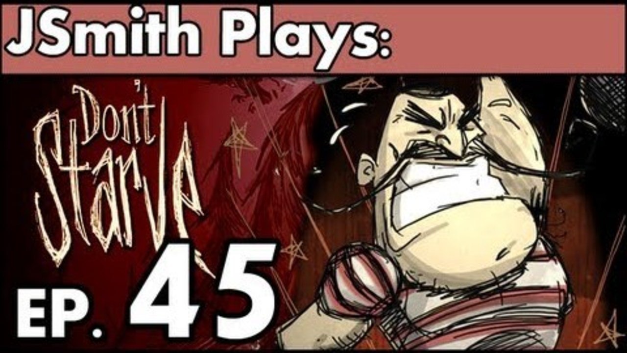 JSmith Plays Don't Starve! Ep. 45 [Business as Usual]