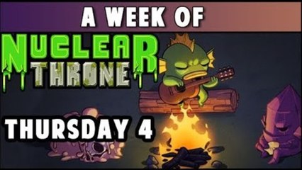 A Week of Nuclear Throne! [Thursday- Melting]