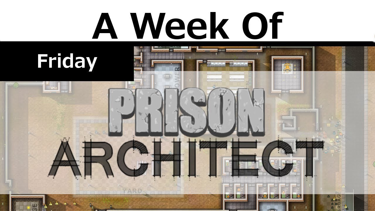 Week of Prison Architect! [Friday- Laundry is Done]