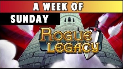 Week of Rogue Legacy! [Sunday - Like a Newspaper or Something]