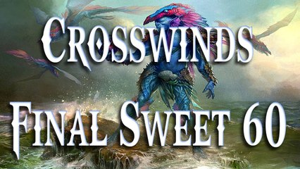MTG 2013: Crosswinds - Sweet 60 Final Draft