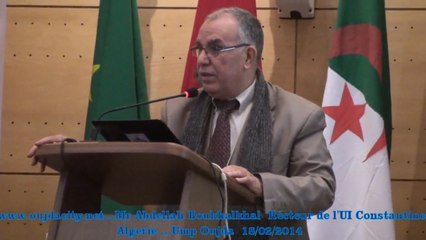 كلمة السيد عبدالله بوخلخال رئيس جامعة قسنطينة بالجزائر خلال الجلسة الافتتاحية للملتقى الثاني لرؤساء الجامعات المغاربية بوجدة  / المملكة المغربية