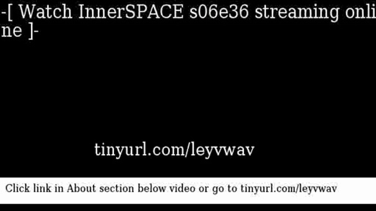 watch InnerSPACE s06e36 online
