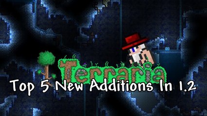 Terraria 1.2 - Top 5 NEW Additions!