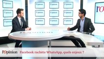 Décryptages : Facebook rachète WhatsApp, quels enjeux ?
