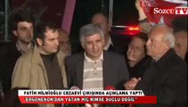 Fatih Hilmioğlu cezaevi çıkışında konuştu