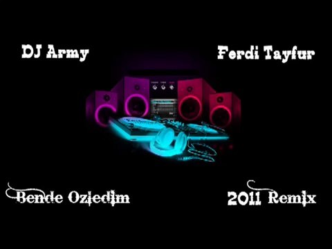 DJ Army Ft Ferdi Tayfur - Bende Özledim Remix