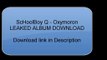 ScHoolBoy Q - Oxymoron LEAKED ALBUM DOWNLOAD