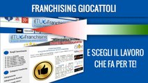 Franchising Giocattoli - ILTUOFRANCHISING.COM