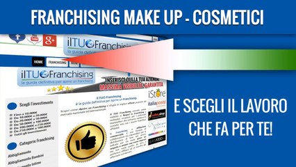Franchising Make Up - Cosmetici - ILTUOFRANCHISING.COM
