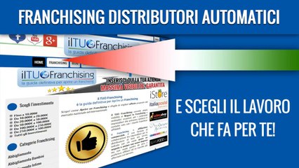 Franchising Distributori Automatici - ILTUOFRANCHISING.COM