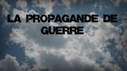 La propagande de guerre (Mali, Lybie, Syrie, Centrafrique,...)