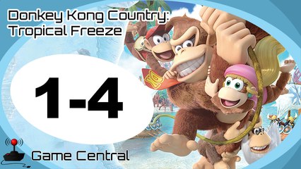 Let's Play Donkey Kong Country Tropical Freeze - 1-4