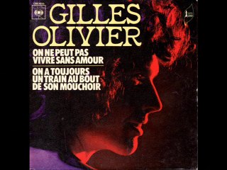 Gilles Olivier On a toujours un train au bout de son mouchoir (1973)